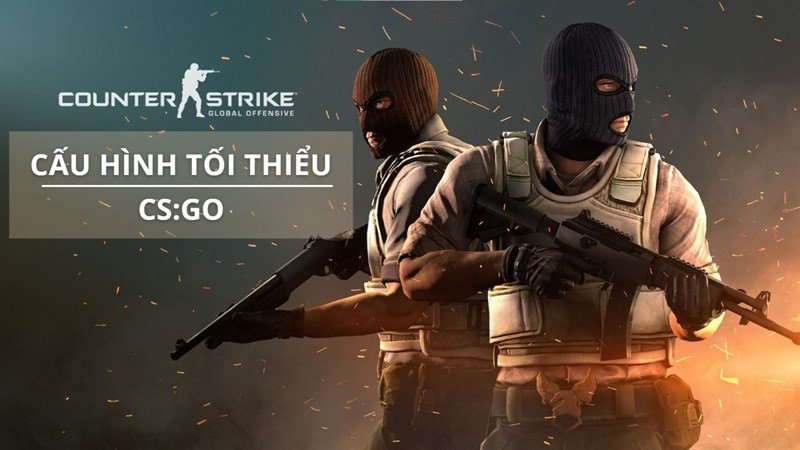 cau-hinh-toi-thieu-cs-go.jpg